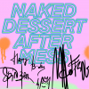 Нейкед Десерт Афтер Месс
