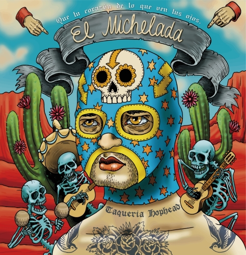 Эль Мичелада Такерия Хопхед