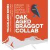 Оук Эйджд Браггот Коллаб