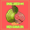 Смолл Батч #4 (Хейзи Гуава ИПА)