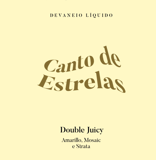 Канто де Эстрелас - Дабл Джуси ИПА ком Амарилло, Мозаик е Страта