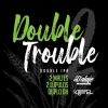 Дабл Трабл (Д'алайе + Кумпель)