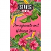 Хибискус Энд Помегрэнит Соур