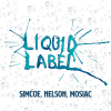 Симко Икс Нельсон Икс Мозаик (Ликвид Лейбл)